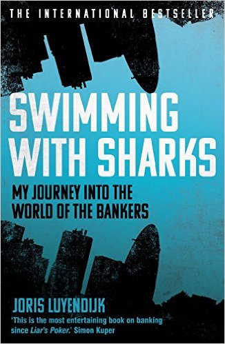 Swimming with Sharks My Journey into the World of the Bankers 